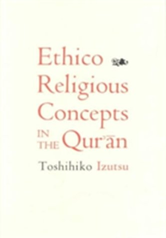 Ethico-Religious Concepts in the Qur'an