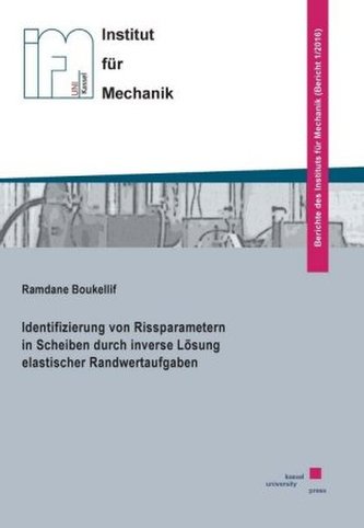 Identifizierung von Rissparametern in Scheiben durch inverse Lösung elastischer Randwertaufgaben