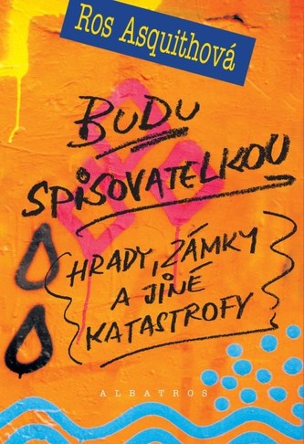 Budu spisovatelkou Hrady, zámky a jiné katastrofy