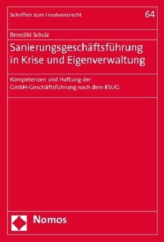 Sanierungsgeschäftsführung in Krise und Eigenverwaltung