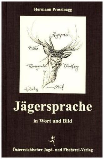 Jägersprache in Wort und Bild