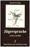 Jägersprache in Wort und Bild