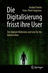 Die Digitalisierung frisst ihre User