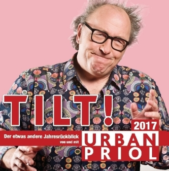 Tilt! Der Jahresrückblick 2017, 2 Audio-CDs Tilt! Der Jahresrückblick 2017, 2 Audio-CDs