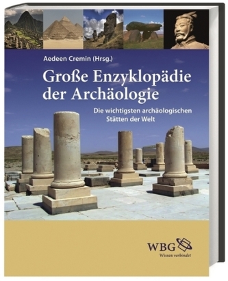 Große Enzyklopädie der Archäologie Große Enzyklopädie der Archäologie