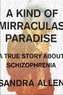 A Kind of Mirraculas Paradise