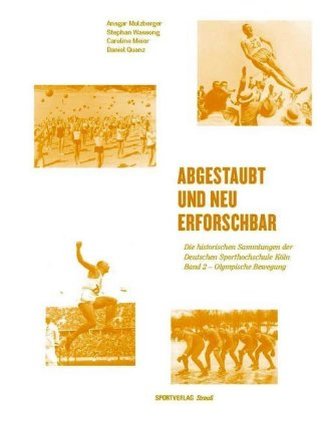 Abgestaubt und neu erforschbar: Die historischen Sammlungen der Deutschen... / Olympische Bewegung