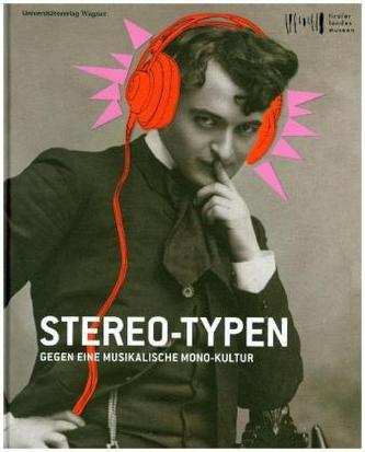 Stereo-Typen. Gegen eine musikalische Monokultur