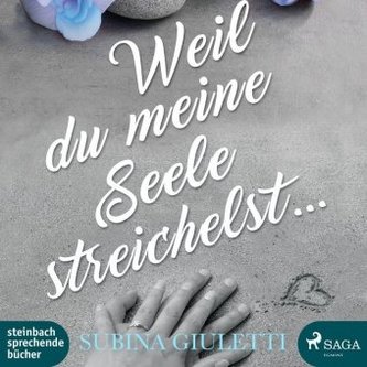Weil du meine Seele streichelst, 2 Audio-CDs, MP3 Format