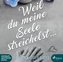 Weil du meine Seele streichelst, 2 Audio-CDs, MP3 Format