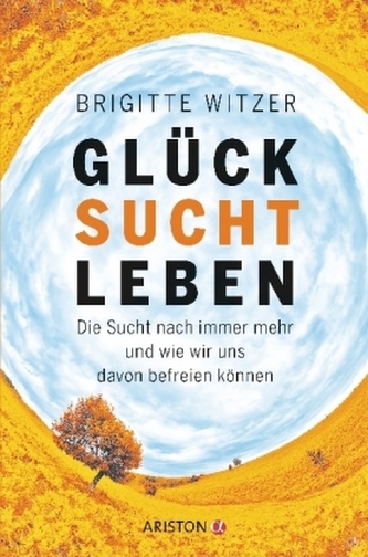 Glück sucht Leben Glück sucht Leben