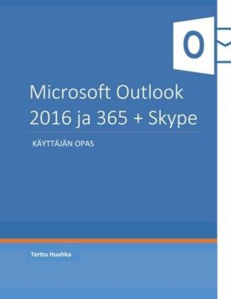 Microsoft Outlook 2016 ja 365 + Skype