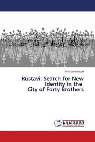 Rustavi: Search for New Identity in the City of Forty Brothers