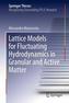 Lattice Models for Fluctuating Hydrodynamics in Granular and Active Matter