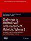 Challenges in Mechanics of Time-Dependent Materials, Volume 2