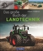 Das große Buch der Landtechnik