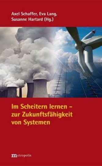 Im Scheitern lernen - zur Zukunftsfähigkeit von Systemen