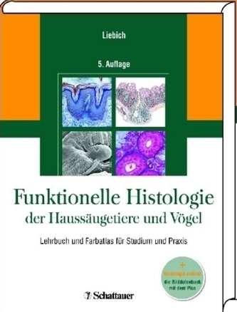 Funktionelle Histologie der Haussäugetiere und Vögel, m. CD-ROM