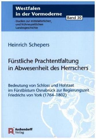 Fürstliche Prachtentfaltung in Abwesenheit des Herrschers
