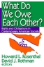 What Do We Owe Each Other?