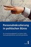 Personalrekrutierung in politischen Büros