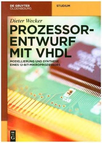 Prozessorentwurf mit VHDL Prozessorentwurf mit VHDL