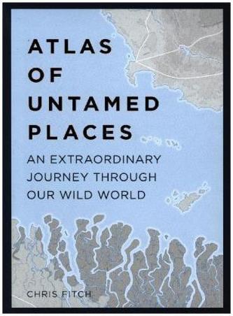 Atlas of Untamed Places