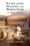 Rome and the Making of a World State, 150 BCE-20 CE