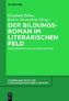 Der Bildungsroman im literarischen Feld