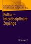 Kultur - Interdisziplinäre Zugänge