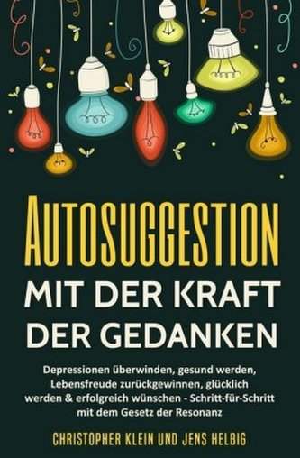 Autosuggestion mit der Kraft der Gedanken