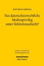 Das datenschutzrechtliche Medienprivileg unter Behördenaufsicht?
