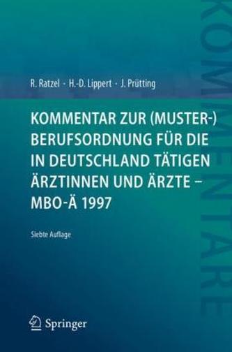 Kommentar zur (Muster-)Berufsordnung für die in Deutschland tätigen Ärztinnen und Ärzte - MBO-Ä 1997