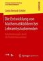 Die Entwicklung von Mathematikbildern bei Lehramtsstudierenden