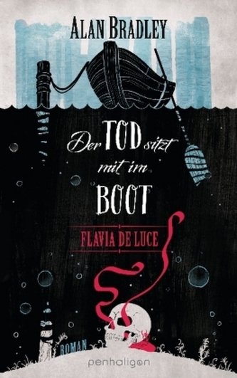 Flavia de Luce - Der Tod sitzt mit im Boot