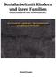 Sozialarbeit mit Kindern und ihren Familien