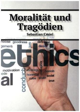 Moralität und Tragödien