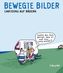 Bewegte Bilder