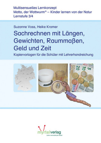 Lernstufe 3/4 - Sachrechnen mit Längen, Gewichten, Raummaßen, Geld und Zeit