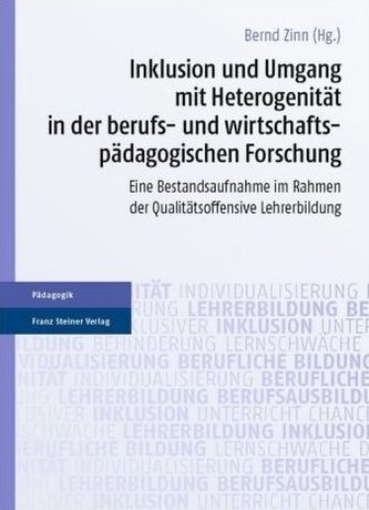 Inklusion und Umgang mit Heterogenität in der berufs- und wirtschaftspädagogischen Forschung Inklusion und Umgang mit Heterogenität in der berufs- und wirtschaftspädagogischen Forschung