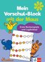 Mein Vorschul-Block mit der Maus - Erste Rechenspiele und Logik-Rätsel