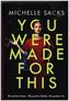 You Were Made For This