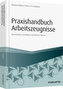 Praxishandbuch Arbeitszeugnisse - inkl. Arbeitshilfen online