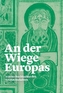 An der Wiege Europas