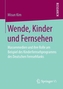 Wende, Kinder Und Fernsehen