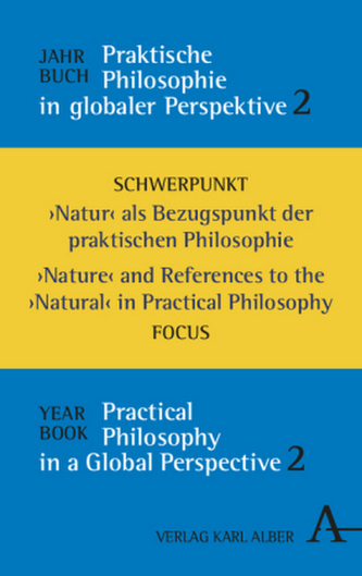 Jahrbuch praktische Philosophie in globaler Perspektive / / Yearbook Practical Philosophy in a Global Perspective Jahrbuch praktische Philosophie in globaler Perspektive / / Yearbook Practical Philosophy in a Global Perspective