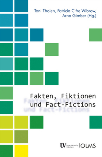 Fakten, Fiktionen und Fact-Fictions