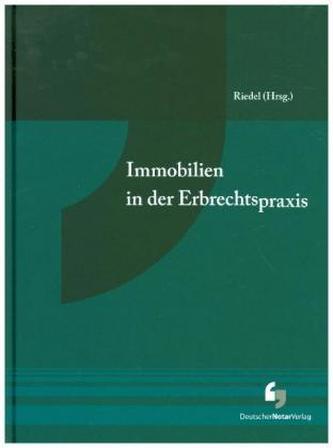 Immobilien in der Erbrechtspraxis