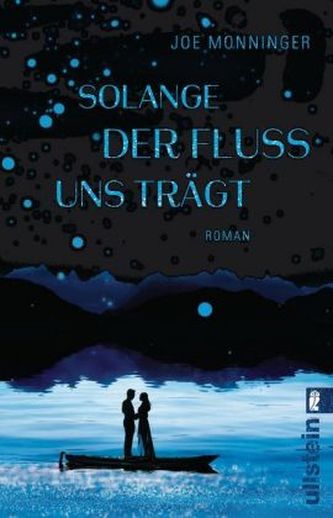 Solange der Fluss uns trägt