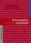 Emanzipation undenkbar?